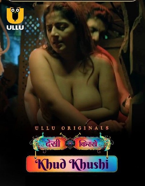 Khud Khushi (2023) Season 1 Part 2 (Ullu Originals)