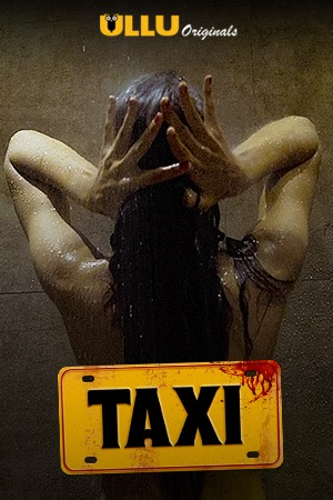 Taxi (2020) Ullu Originals