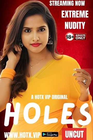 Holes (2024) Season 1 (HotX Originals) Uncut