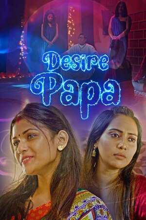Desire Papa (2023) Season 1 Episode 2 Kooku Originals