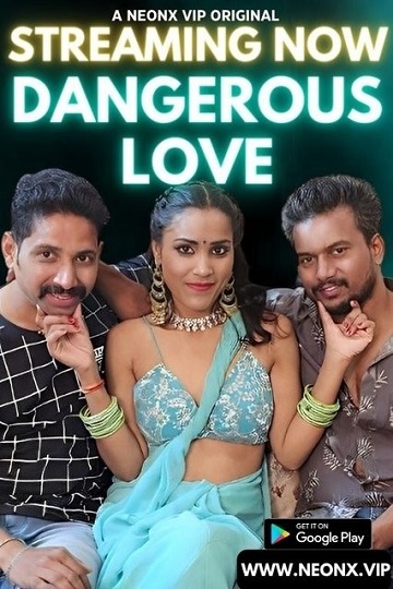 Dangerous Love (2023) (NeonX Originals)