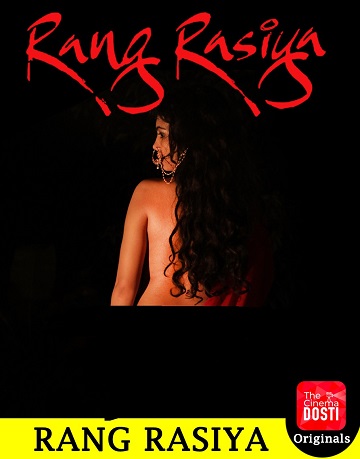 Rang Rasiya (2020) CinemaDosti Originals