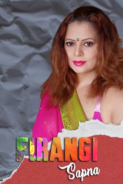 Firangi Sapna (2021) Season 1 (Angoor Originals)