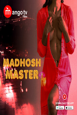 Madhosh Master (2022) Season 1 Episode 1 MangoTV Originals