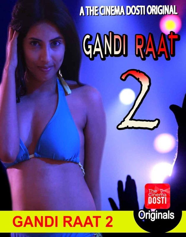 Gandi Raat 2 (2020) CinemaDosti Originals