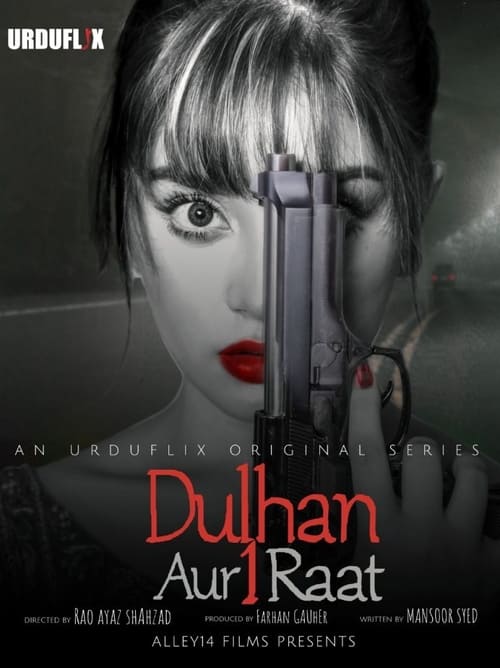 Dulhan Aur Aik Raat (2021) Season 1 Urduflix Originals