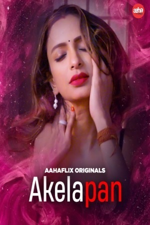 Akelapan (2024) Season 1 (AahaFlix Originals)