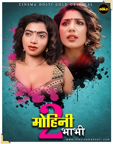 Mohini Bhabhi 2 (2021) CinemaDosti Originals