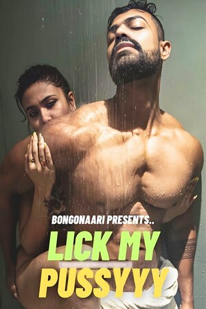 Lick My Pussy (2023) Season 1 (BongoNaari Originals)