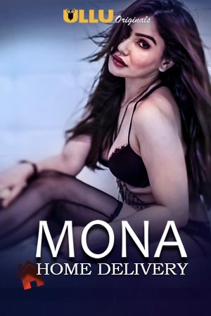 Mona Home Delivery Part 1 (2019) Ullu Originals