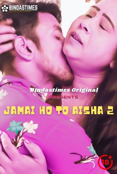 Jamai Ho To Aisha 2 (2021) BindasTimes Originals Uncut