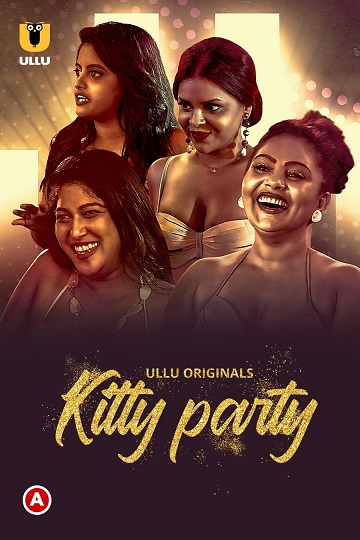 Kitty Party (2023) Season 2 Part 1 (Ullu Originals)