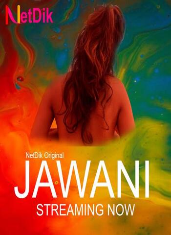 Jawani (2020) Season 1 Episode 1 Netdik Exclusive