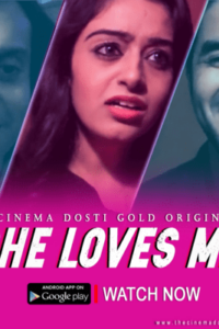 She Loves Me (2021) CinemaDosti Originals