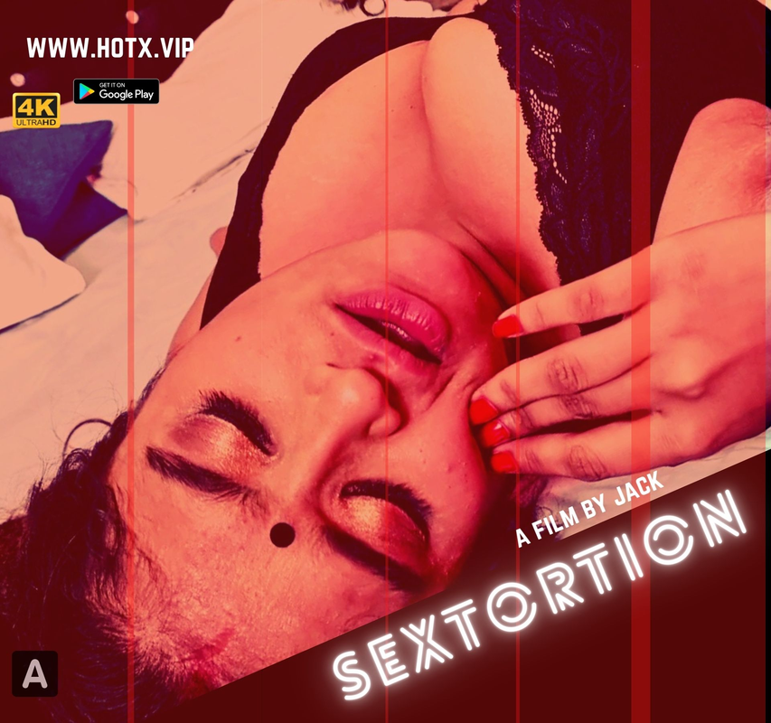 Sextortion (2021) HotX Originals Uncut